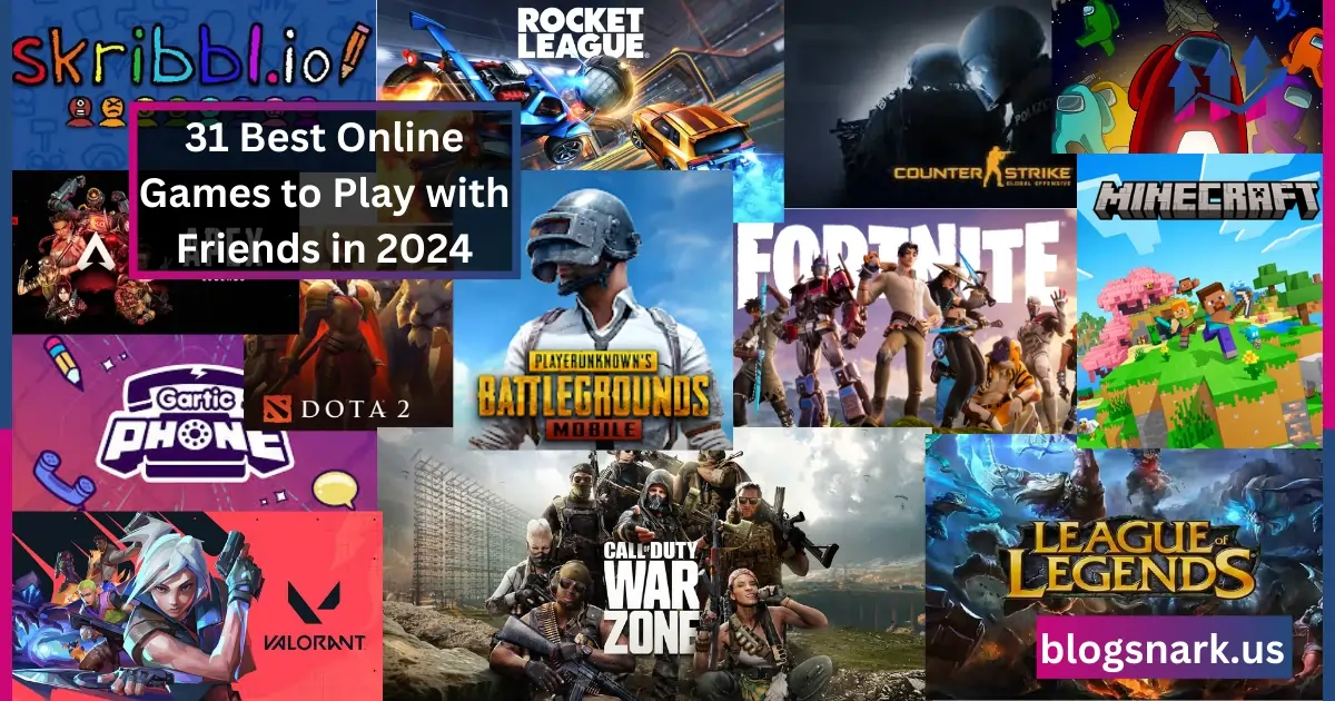 You are currently viewing 31 Best Online Games to Play with Friends in 2024