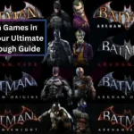 Batman Games in Order Your Ultimate Playthrough Guide