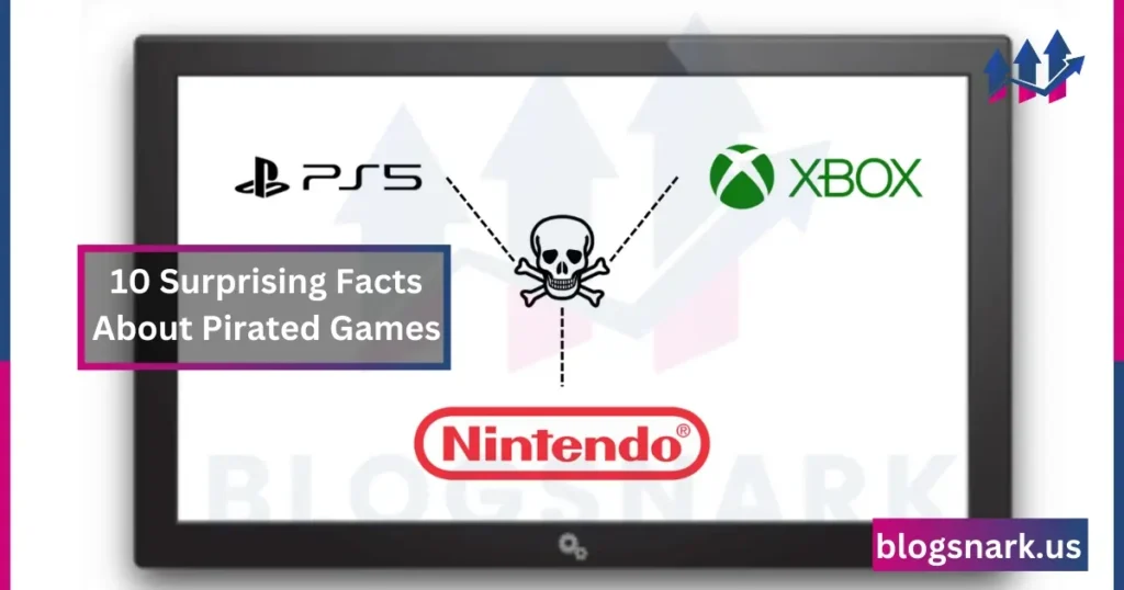 Surprising Facts About Pirated Games