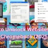 How to Unblock Websites on a School Chromebook (2025 Guide)